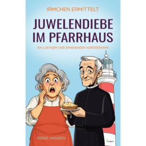 Irmchen ermittelt: Juwelendiebe im Pfarrhaus