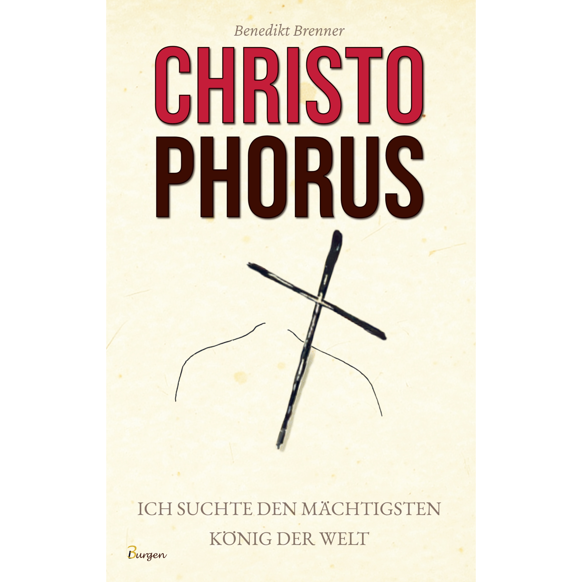 Christophorus: Ich suchte den mächtigsten König der Welt