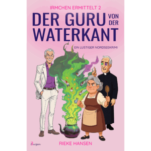 Irmchen ermittelt 2: Der Guru von der Waterkant