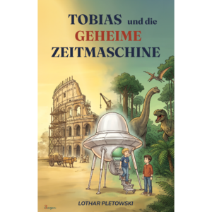 Tobias und die geheime Zeitmaschine